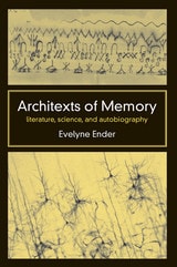 cover of Architexts of Memory: Literature, Science, and Autobiography