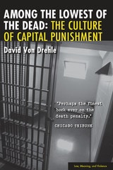 cover of Among the Lowest of the Dead: The Culture of Capital Punishment