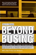 cover of Beyond Busing: Reflections on Urban Segregation, the Courts, and Equal Opportunity