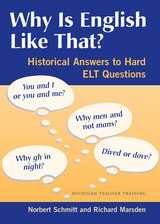 cover of Why Is English Like That?: Historical Answers to Hard ELT Questions