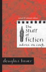 cover of The Stuff of Fiction: Advice on Craft