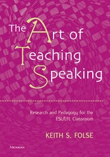 cover of The Art of Teaching Speaking: Research and Pedagogy for the ESL/EFL Classroom