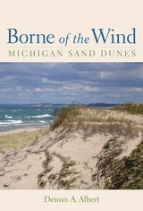 cover of Borne of the Wind: Michigan Sand Dunes
