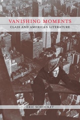 cover of Vanishing Moments: Class and American Literature