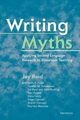 cover of Writing Myths: Applying Second Language Research to Classroom Teaching