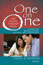 cover of One on One with Second Language Writers: A Guide for Writing Tutors, Teachers, and Consultants