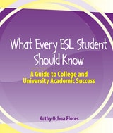 cover of What Every ESL Student Should Know: A Guide to College and University Academic Success