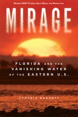 cover of Mirage: Florida and the Vanishing Water of the Eastern U.S.