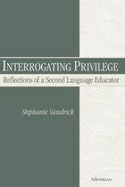 cover of Interrogating Privilege: Reflections of a Second Language Educator