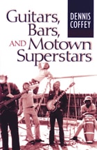 cover of Guitars, Bars, and Motown Superstars
