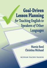 cover of Goal-Driven Lesson Planning for Teaching English to Speakers of Other Languages