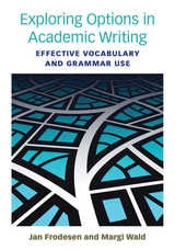 cover of Exploring Options in Academic Writing: Effective Vocabulary and Grammar Use