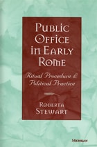 cover of Public Office in Early Rome: Ritual Procedure and Political Practice