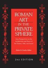 cover of Roman Art in the Private Sphere: New Perspectives on the Architecture and Decor of the Domus, Villa, and Insula