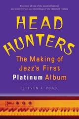 cover of Head Hunters: The Making of Jazz's First Platinum Album