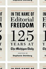 cover of In the Name of Editorial Freedom: 125 Years at the Michigan Daily