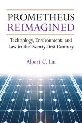 cover of Prometheus Reimagined: Technology, Environment, and Law in the Twenty-first Century