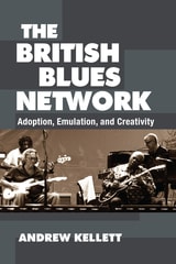 cover of The British Blues Network: Adoption, Emulation, and Creativity