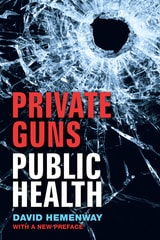 cover of Private Guns, Public Health, New Ed.