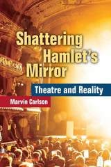 cover of Shattering Hamlet's Mirror: Theatre and Reality