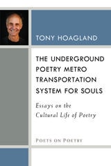 cover of The Underground Poetry Metro Transportation System for Souls: Essays on the Cultural Life of Poetry