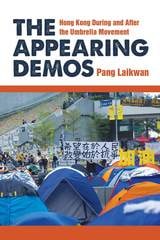 cover of The Appearing Demos: Hong Kong During and After the Umbrella Movement