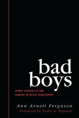 cover of Bad Boys: Public Schools in the Making of Black Masculinity