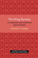 cover of The Ming Dynasty: Its Origins and Evolving Institutions