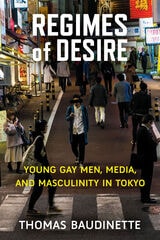 cover of Regimes of Desire: Young Gay Men, Media, and Masculinity in Tokyo