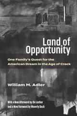 cover of Land of Opportunity: One Family's Quest for the American Dream in the Age of Crack