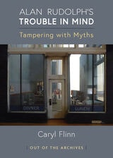 cover of Alan Rudolph's Trouble in Mind: Tampering with Myths