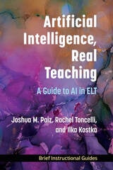 cover of Artificial Intelligence, Real Teaching: A Guide to AI in ELT