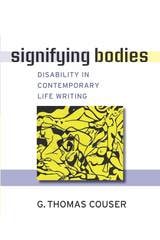 cover of Signifying Bodies: Disability in Contemporary Life Writing