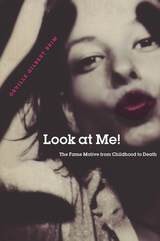 cover of Look at Me!: The Fame Motive from Childhood to Death