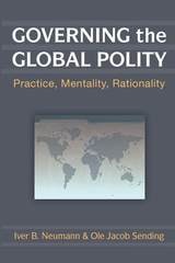 cover of Governing the Global Polity: Practice, Mentality, Rationality