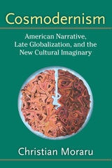 cover of Cosmodernism: American Narrative, Late Globalization, and the New Cultural Imaginary