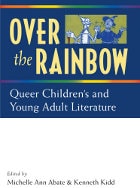 cover of Over the Rainbow: Queer Children's and Young Adult Literature