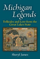 cover of Michigan Legends: Folktales and Lore from the Great Lakes State