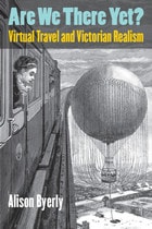 cover of Are We There Yet?: Virtual Travel and Victorian Realism