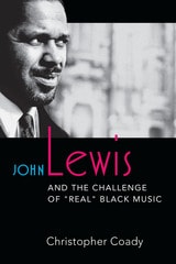 cover of John Lewis and the Challenge of "Real" Black Music