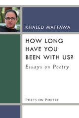 cover of How Long Have You Been With Us?: Essays on Poetry