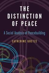 cover of The Distinction of Peace: A Social Analysis of Peacebuilding