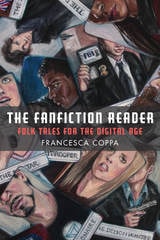 cover of The Fanfiction Reader: Folk Tales for the Digital Age