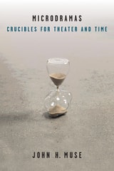 cover of Microdramas: Crucibles for Theater and Time