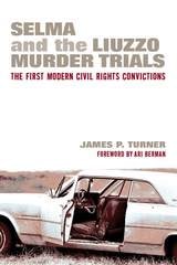 cover of Selma and the Liuzzo Murder Trials: The First Modern Civil Rights Convictions