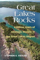 cover of Great Lakes Rocks: 4 Billion Years of Geologic History in the Great Lakes Region
