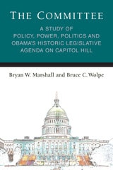 cover of The Committee: A Study of Policy, Power, Politics and Obama's Historic Legislative Agenda on Capitol Hill