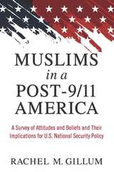 cover of Muslims in a Post-9/11 America: A Survey of Attitudes and Beliefs and Their Implications for U.S. National Security Policy