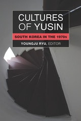 cover of Cultures of Yusin: South Korea in the 1970s
