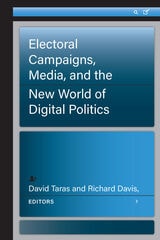 cover of Electoral Campaigns, Media, and the New World of Digital Politics